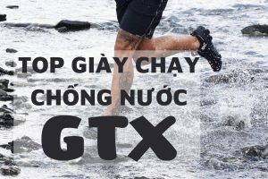 Top 5 giày chạy bộ chống nước GTX tốt nhất 2022