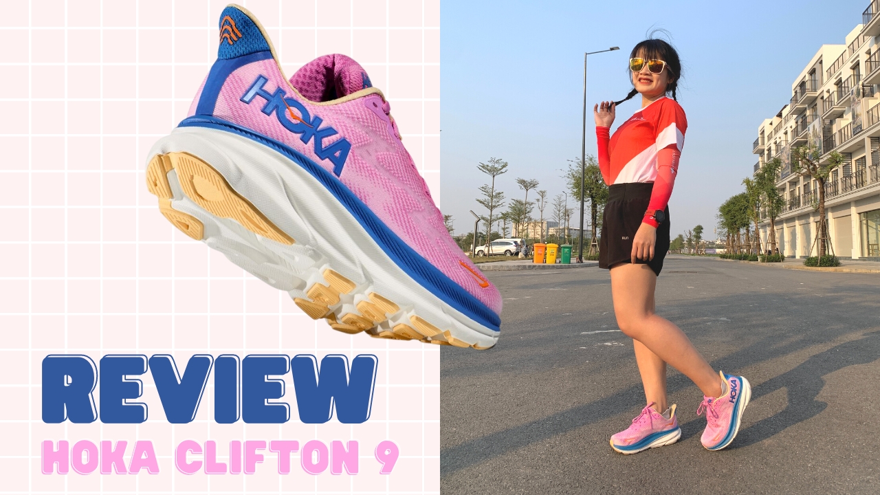 Review Hoka Clifton 9 – giày chạy đường dài hằng ngày tốt nhất